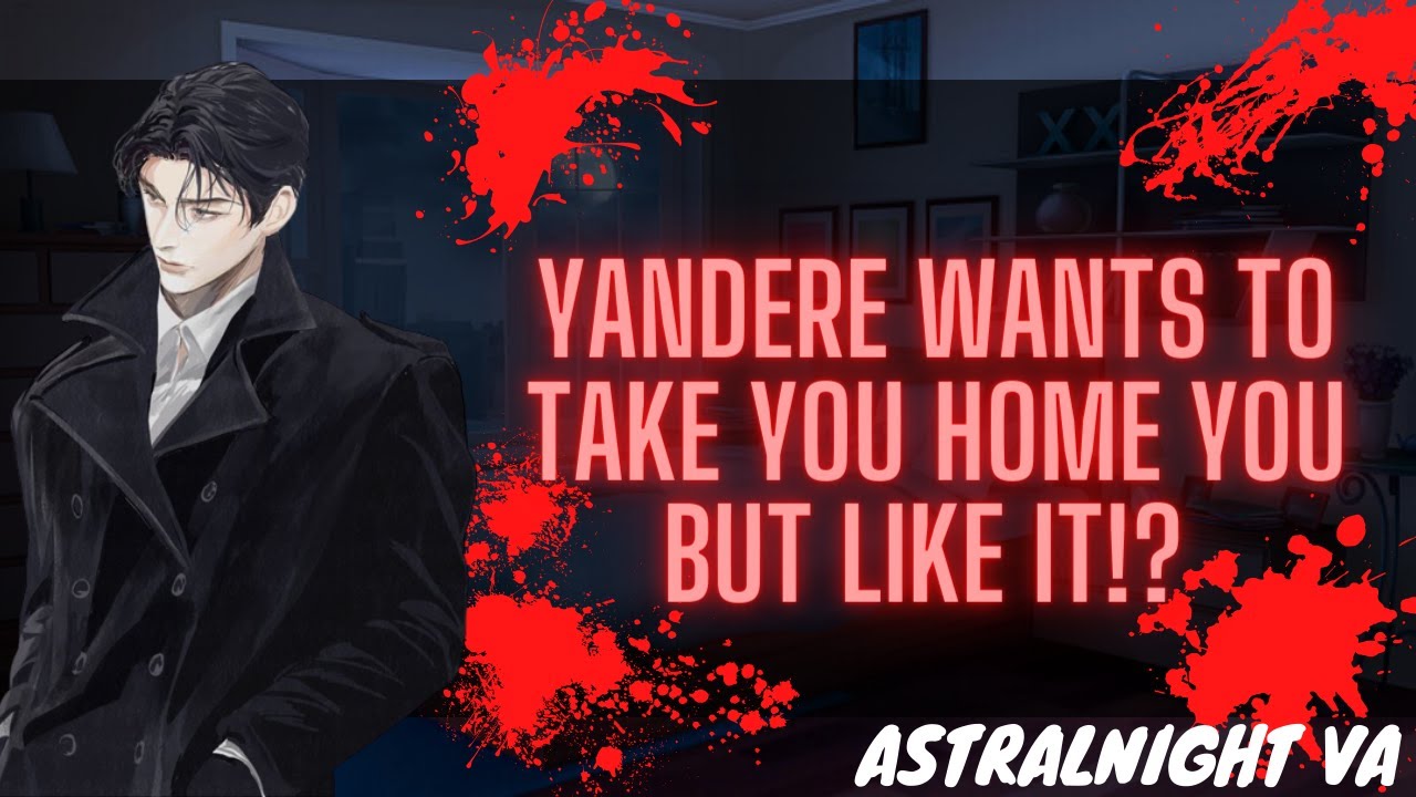[ASMR ROLEPLAY] Yandere wants to take you home but you like it!?