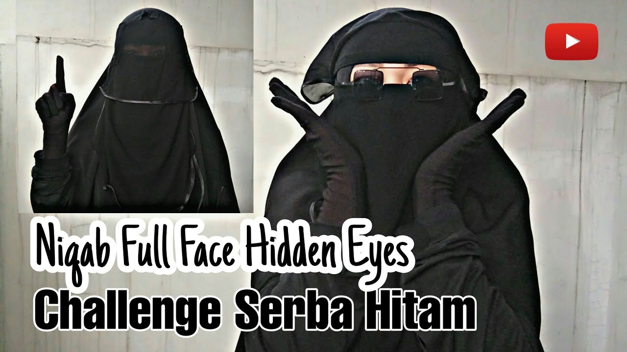 TUTORIAL NIQAB FULL FACE HIDDEN EYES, CHALLENGE SERBA HITAM || Annejb Vlog