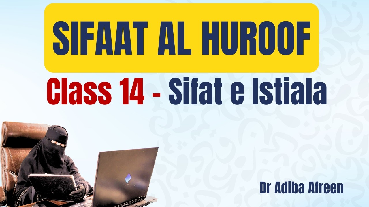 Sifaat Ul Huroof - #14 by Dr Muftiyan Adiba Afreen