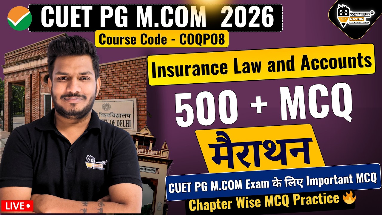 CUET PG M.Com 2026 | Insurance Law and Accounts 500+MCQ  | Most Expected Questions ✅  in One Class