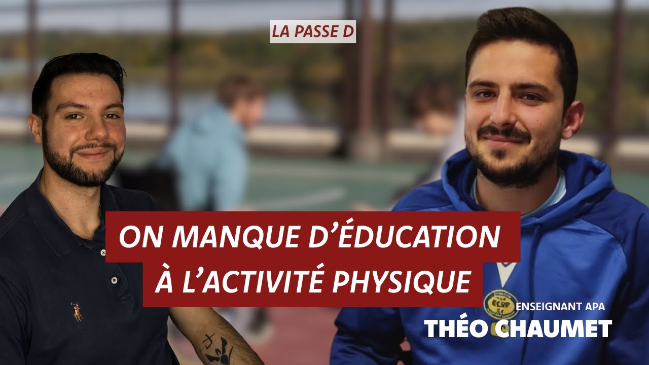 La Passe D | Théo Chaumet – Le sport pour tous : repenser l’activité physique