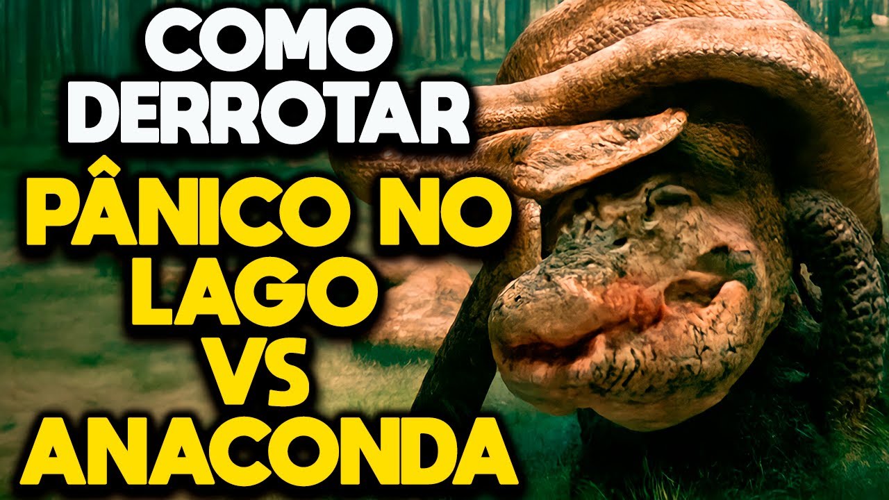 COMO DERROTAR PÂNICO NO LAGO VS ANACONDA
