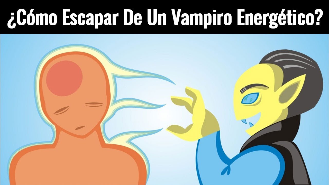 7 Tipos De Vampiros Energéticos