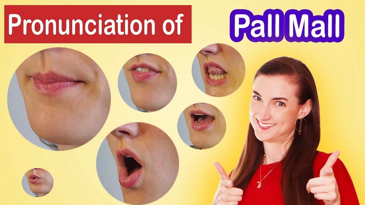 How to pronounce Pall Mall, American English Pronunciation Lesson