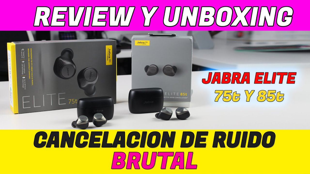 REVIEW y UNBOXING Jabra Elite 75t y Jabra Elite 85t - ¿Los MEJORES TRUE WIRELESS del momento?