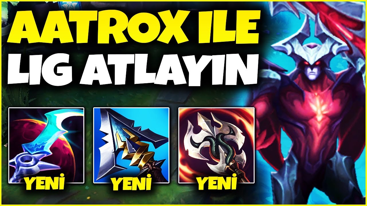 AATROX NASIL OYNANIR ? DÜŞÜK ELODAN NASIL ÇIKILIR ? | AATROX ÖĞRETİCİ OYNANIŞ