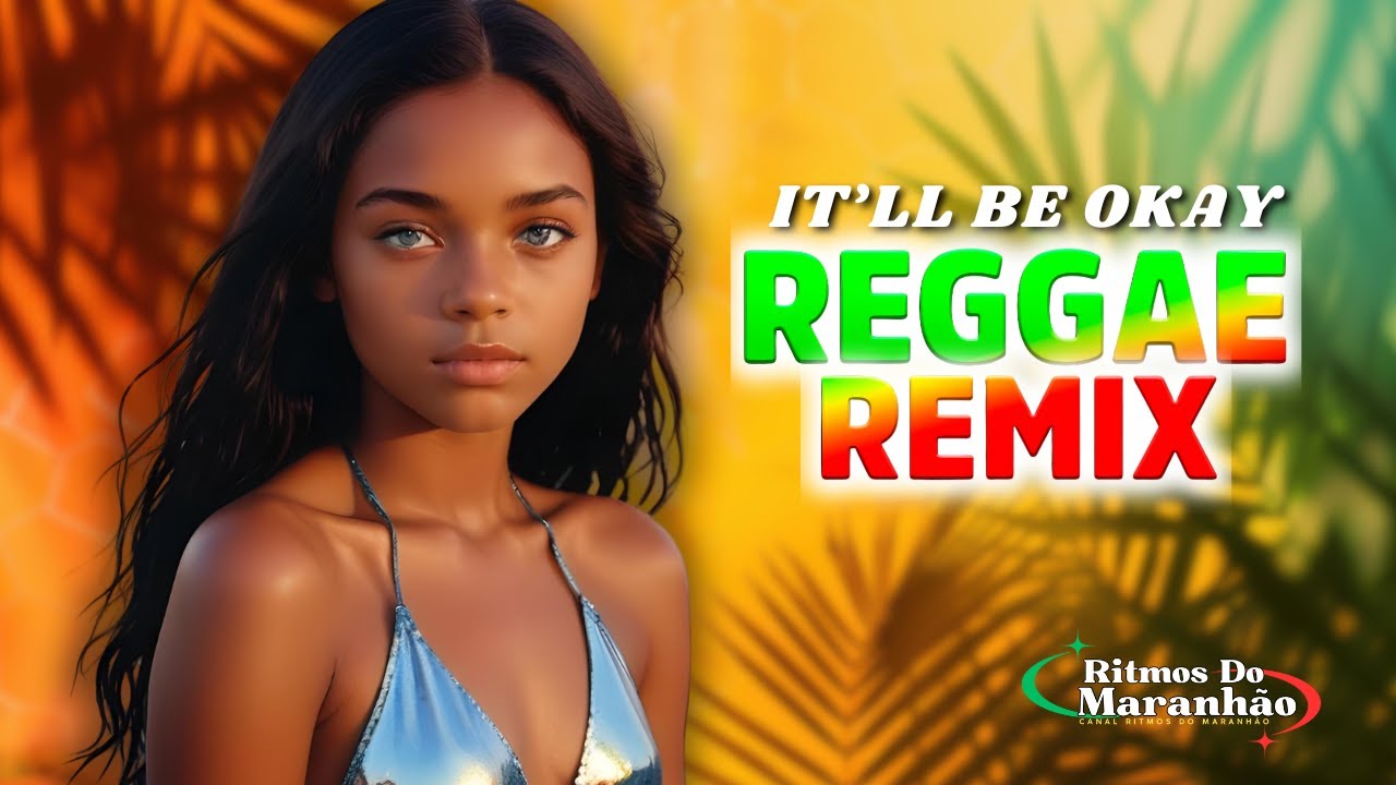 Rachel Grae - It'll Be Okay ❤️💛💚 Versão Reggae remix❤️💛💚 [REGGAE DO MARANHÃO] 🇯🇲