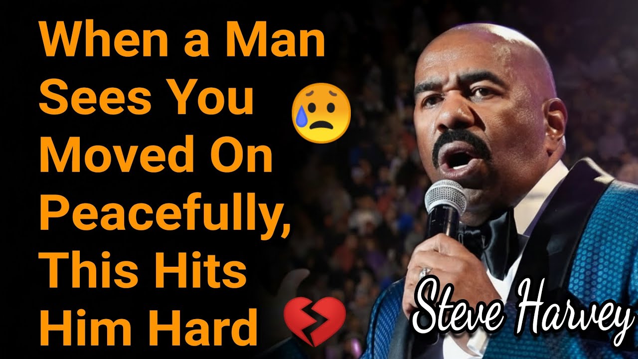 When a Man Sees You Moved On Peacefully, This Hits Him Hard  | Steve Harvey Motivation