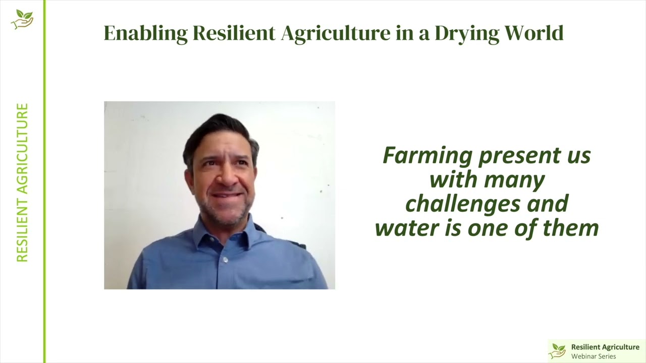 Enabling Resilient Agriculture in a Drying World Webinar