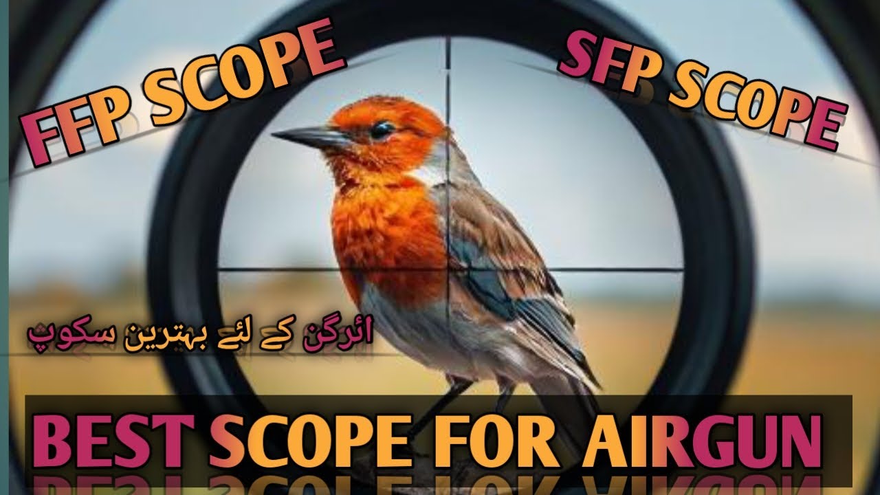 FFP vs SFP Which scope is better. Airgunscope