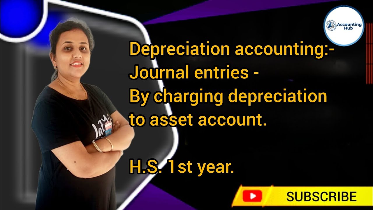 Depreciation Accounting | Journal Entries by Charging Depreciation to Asset Account 📘📉