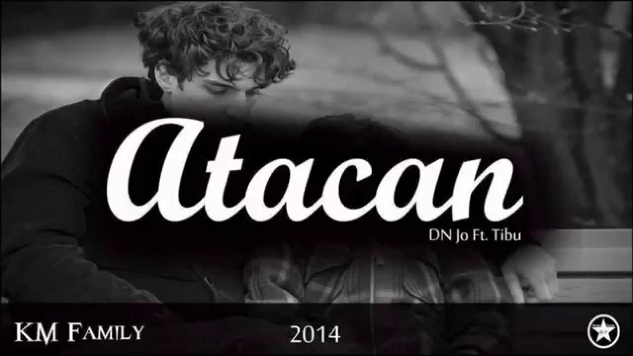 Tibu x DN Jo - Atacan