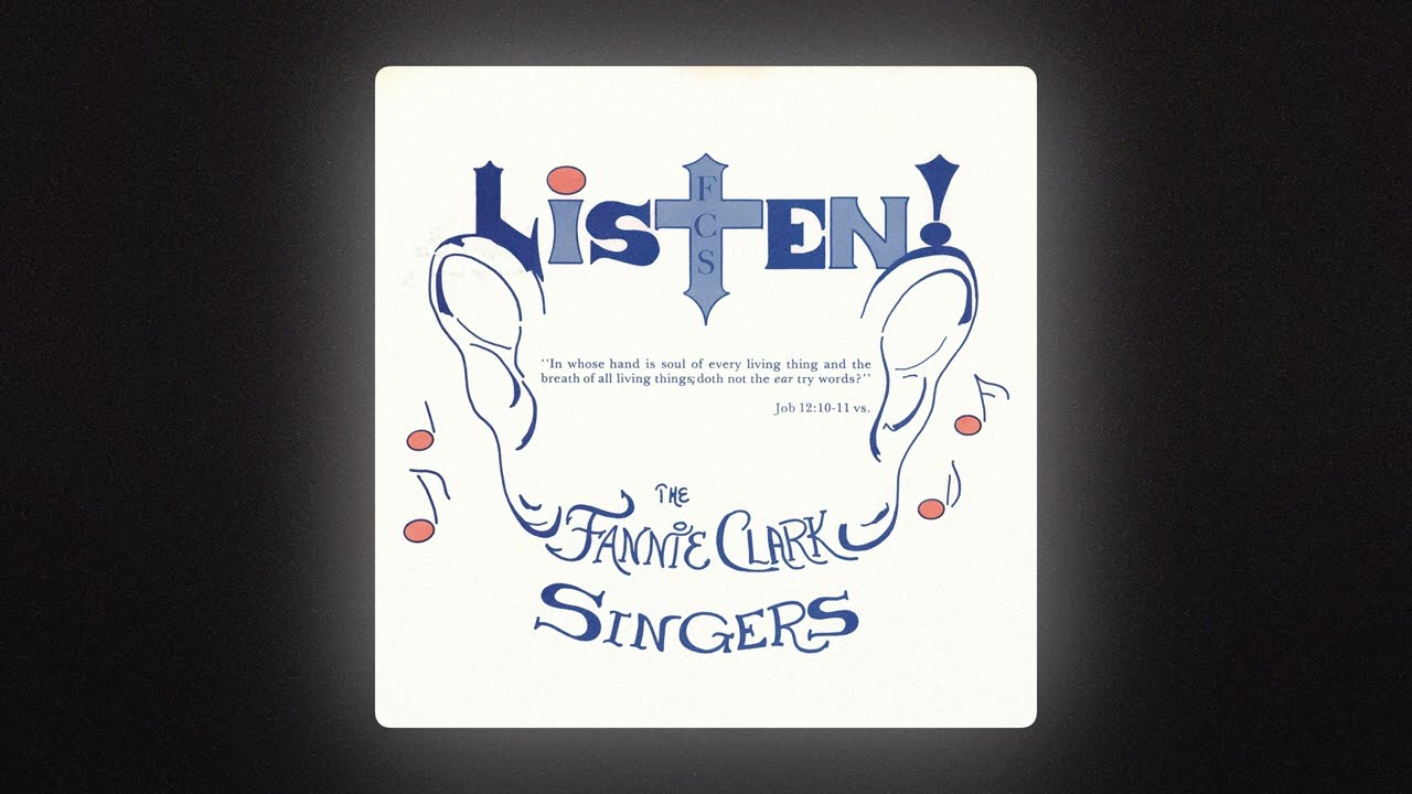 The Fannie Clark Singers — Keep On Listening