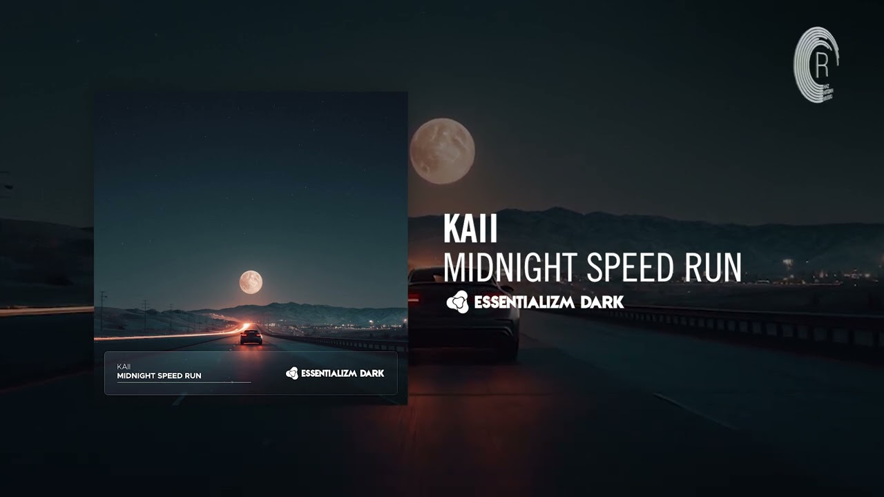 KAII - Midnight Speed Run [Essentializm Dark] Extended