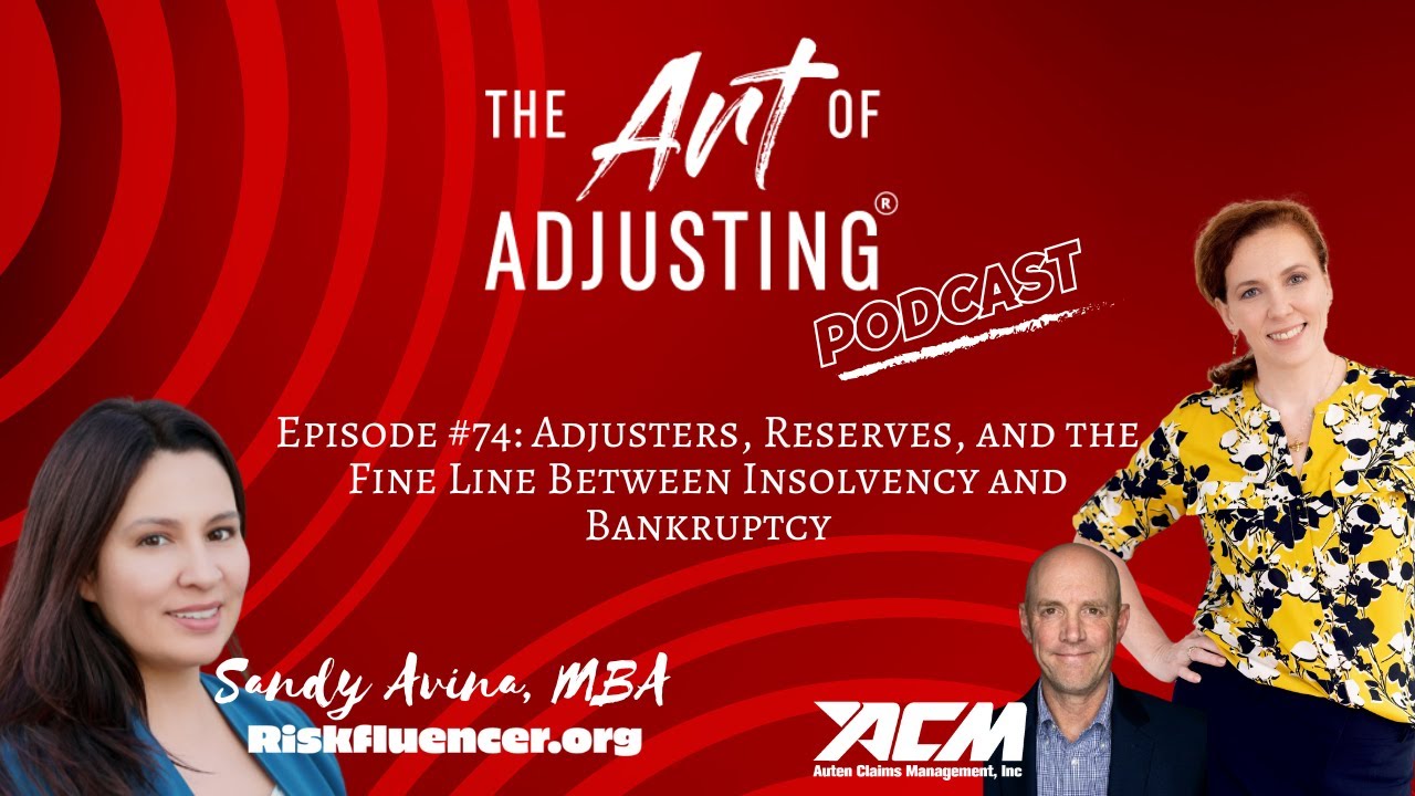 Episode 74 - Adjusters, Reserves, and the Fine Line Between Insolvency and Bankruptcy