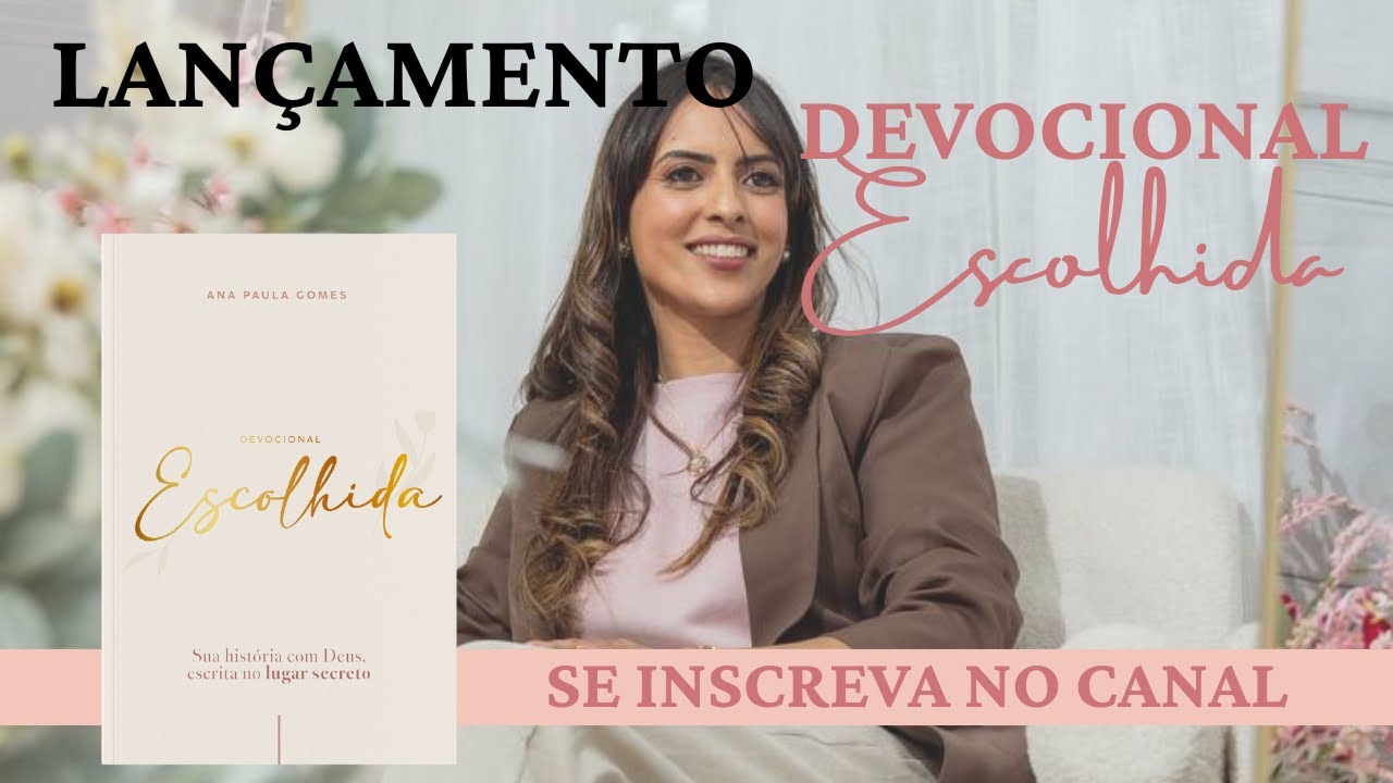 Lançamento do Devocional ESCOLHIDA