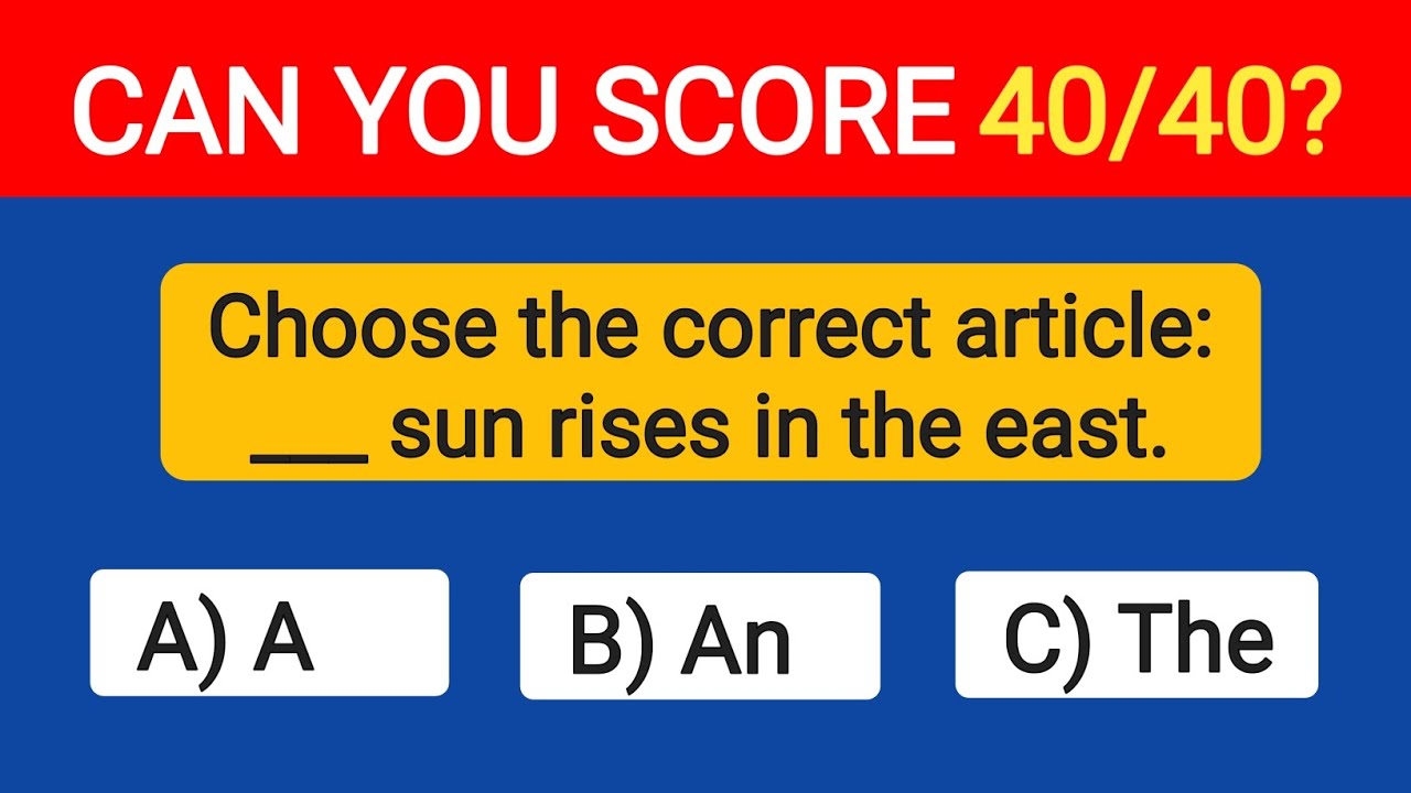 40 Unique English Grammar Quizzes | Test Your Grammar Skills & Boost Your English