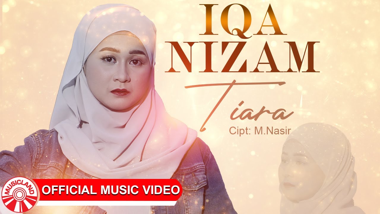 Iqa Nizam – Tiara (Dipopulerkan Oleh Kris) [Official Music Video HD]
