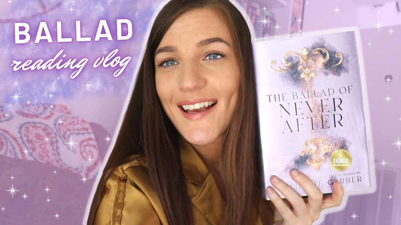 BALLAD OF NEVER AFTER 🦊💜 REVIEW & READING VLOG | BY STEPHANIE GARBER
