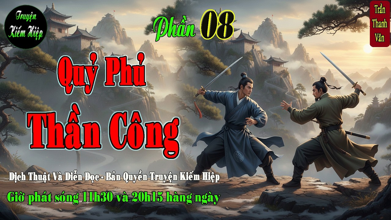 Truyện kiếm hiệp | Quỷ Phủ Thần Công | Quần Hùng Vây Khốn | Phần 8