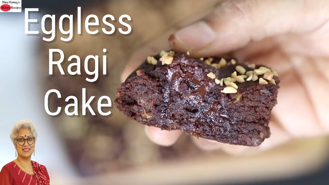 2 Eggless Ragi Cake Recipes - Healthy Finger Millet Cake | Skinny Recipes