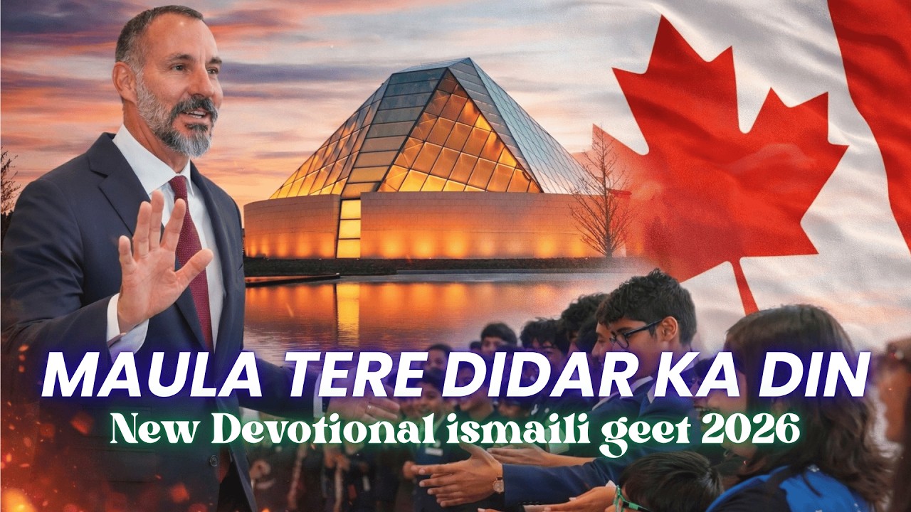 Jab Maula Tere Didaar Ka Din Aata | Special Ismaili Geet for Canada Jamat | Maulana Shah Rahim Visit