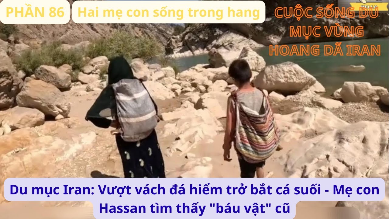 Du mục Iran: P86 Vượt vách đá hiểm trở bắt cá suối - Mẹ con Hassan tìm thấy 