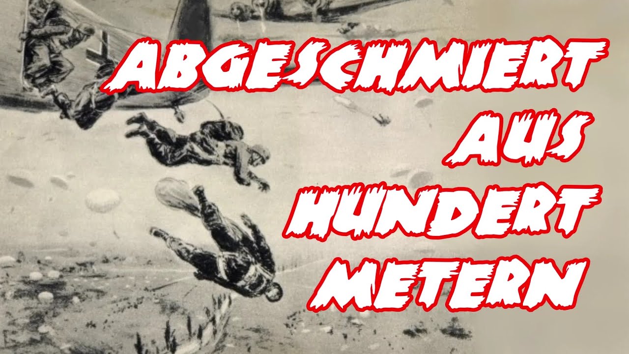 Abgeschmiert aus hundert Metern - Fallschirmjägerlied/Paratrooper Song + English translation