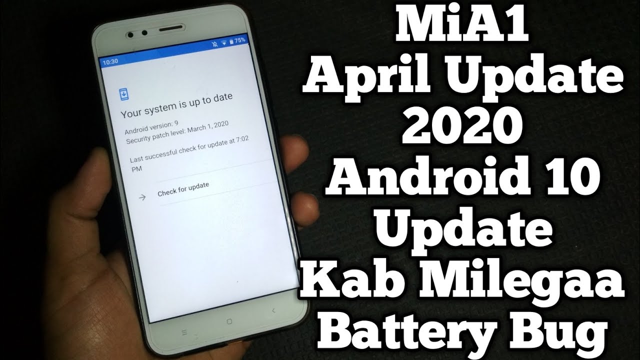 Mi A1 April 2020 Update Android 10 || Mi A1 Battery Problem || Mi A1 Android 10 Update Kab Milegaa