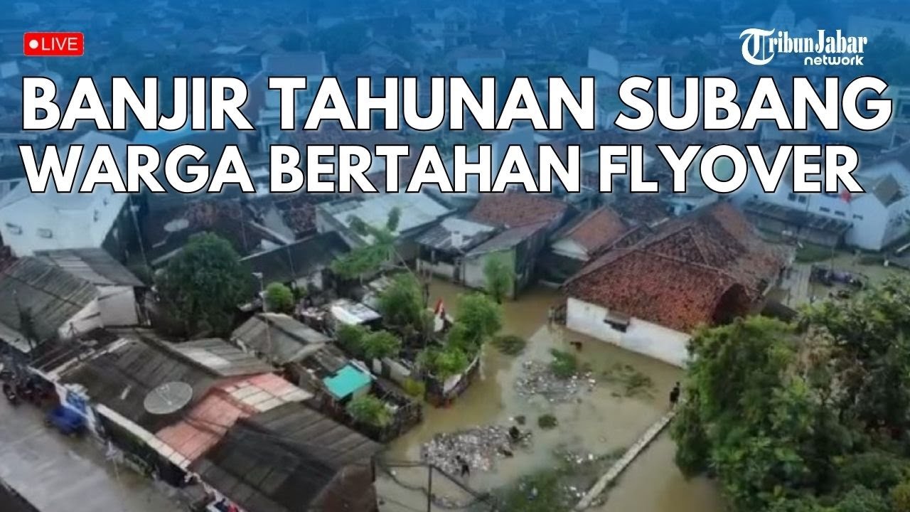 🔴 LIVE | Banjir Tahunan Pamanukan Subang, Warga Bertahan di Kolong Flyover