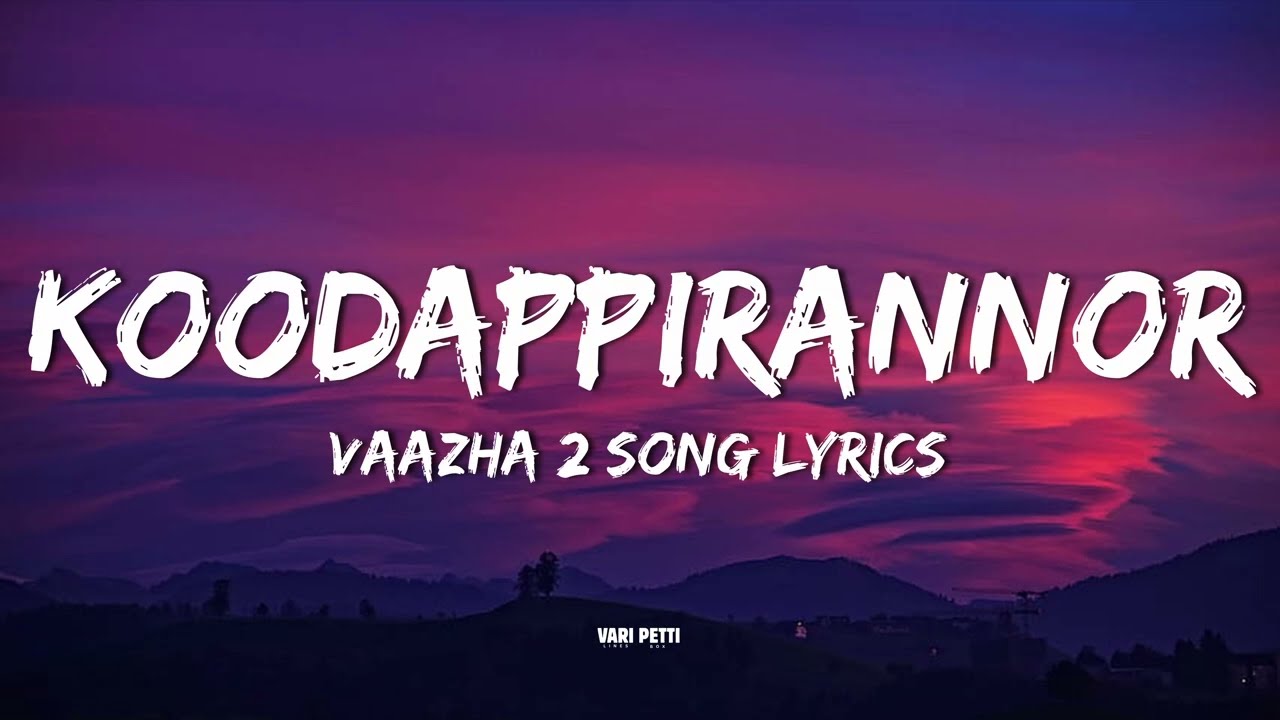 Koodappirannor | Lyrics | Vaazha 2  Parvatish Pradeep &middot; Sooraj Santhosh |