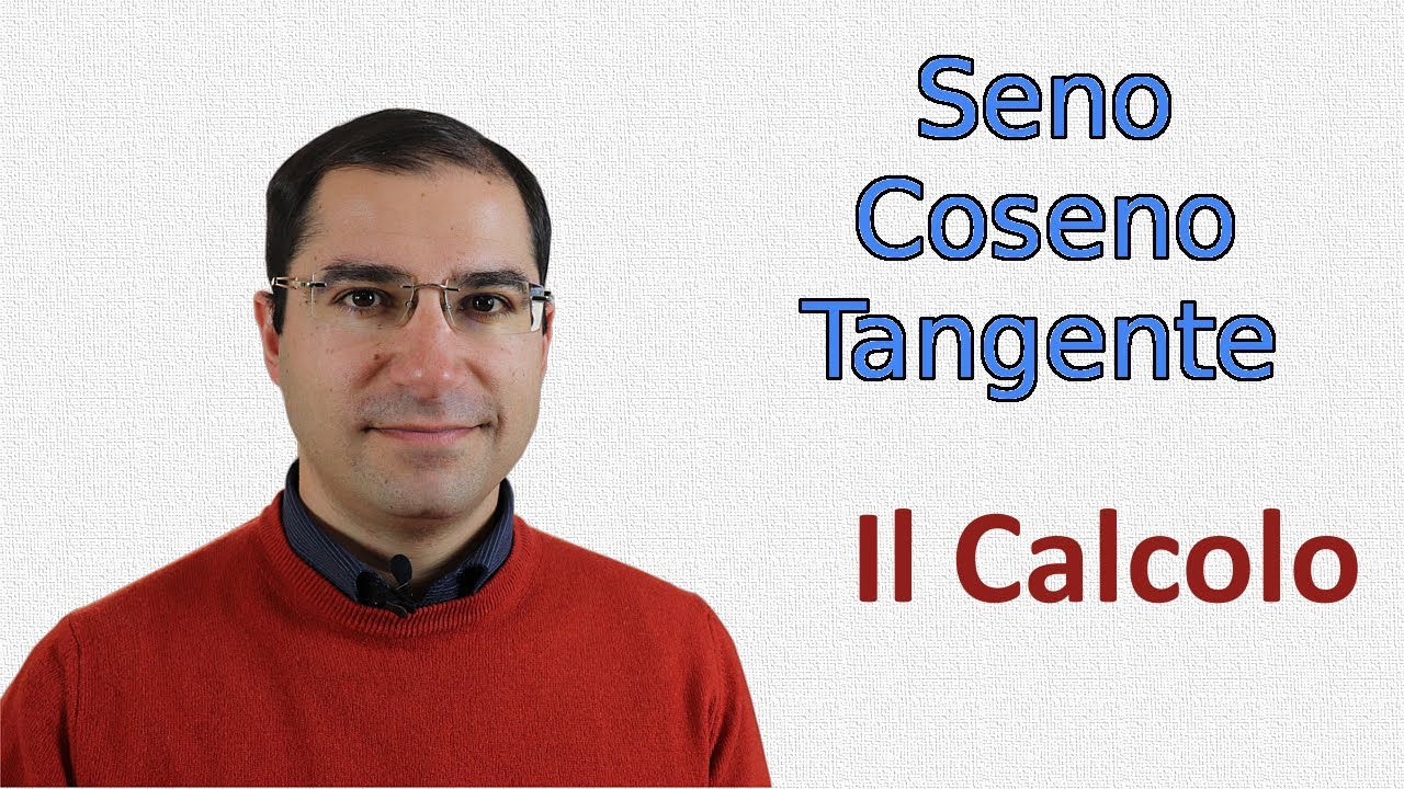 Seno Coseno e Tangente   Il Calcolo