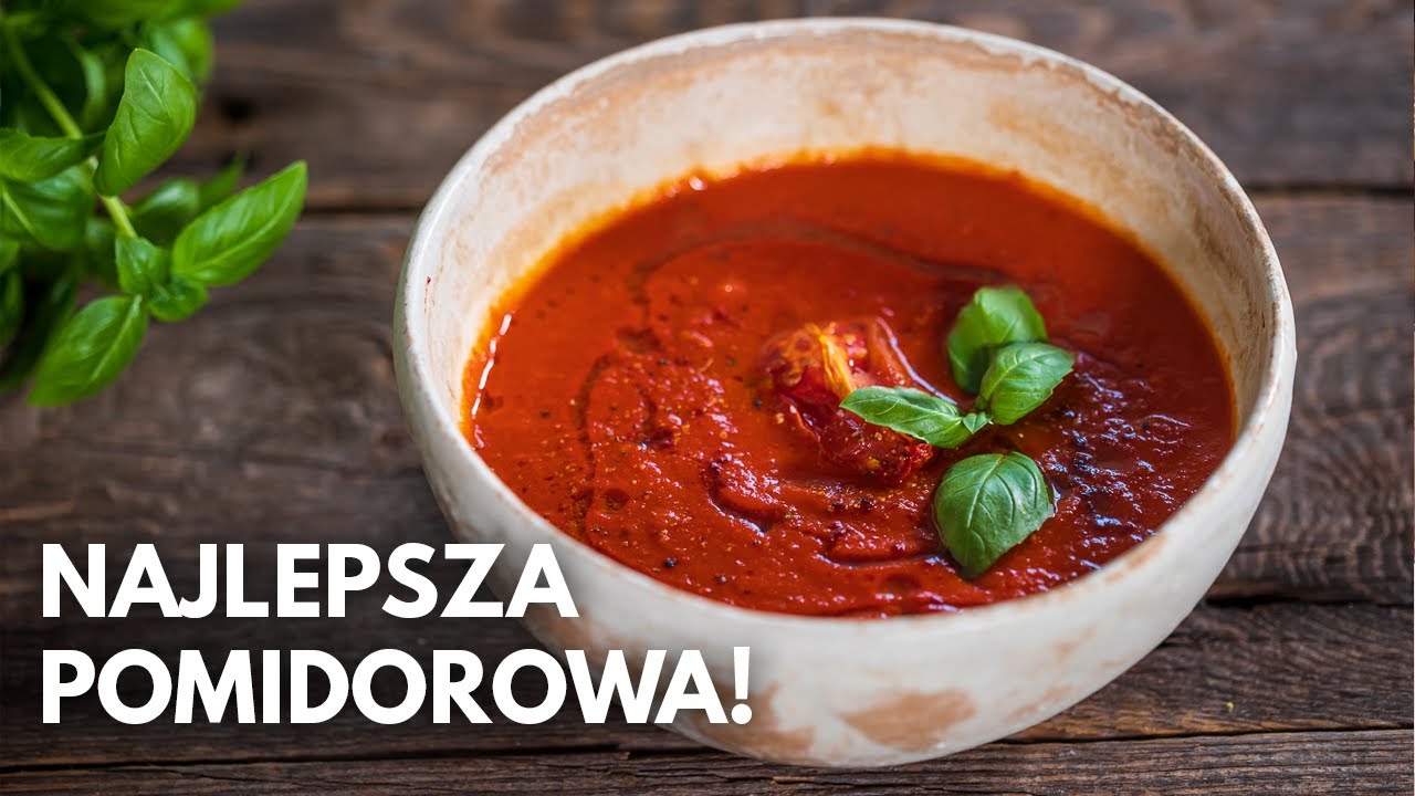 ZUPA POMIDOROWA z pieczonych pomidorów! Najlepszy przepis | Pascal Brodnicki