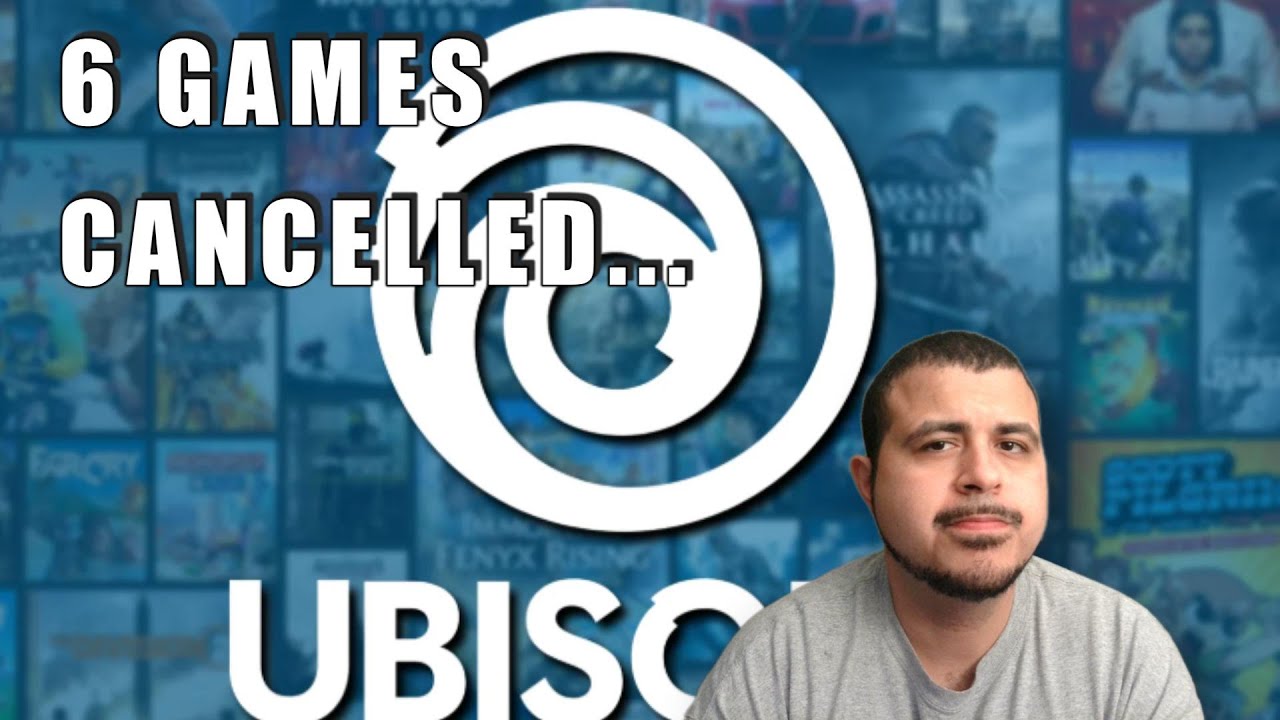Ubisoft Just Cancelled 6 Games!