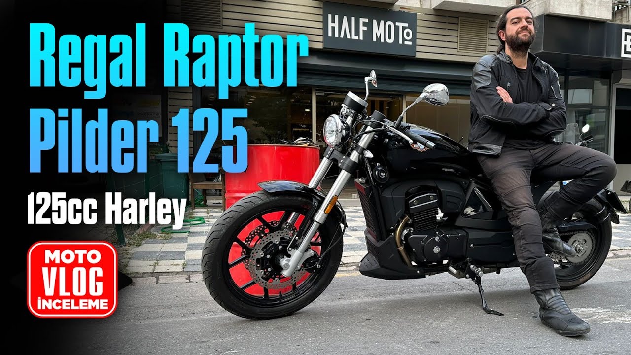 Regal Raptor Pilder 125 Motovlog İnceleme | 125cc Harley