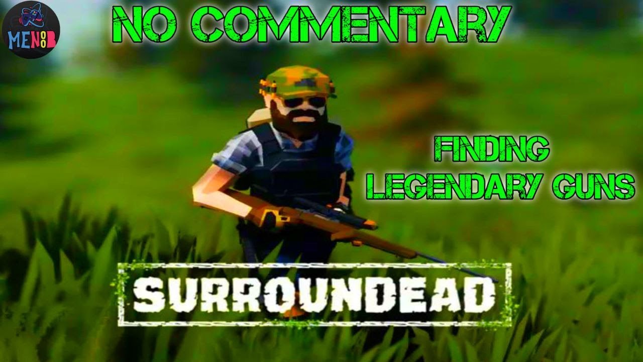 Surroundead 9 legendary weapons found in 2 hours