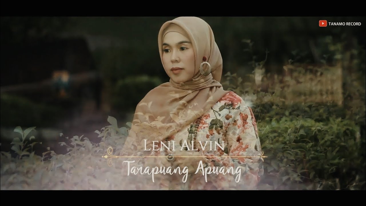 TARAPUANG APUANG - Leni Alvin  Cipt: Rustam Raschani 