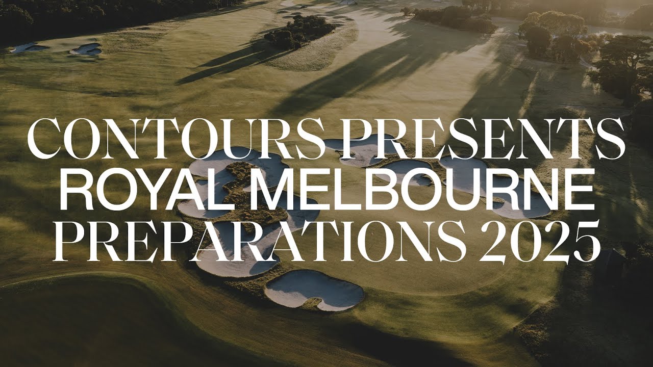 Royal Melbourne Golf Club - Australian Open 2025 Preparations