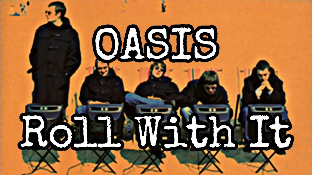 OASIS - Roll With It (Lyric Video)