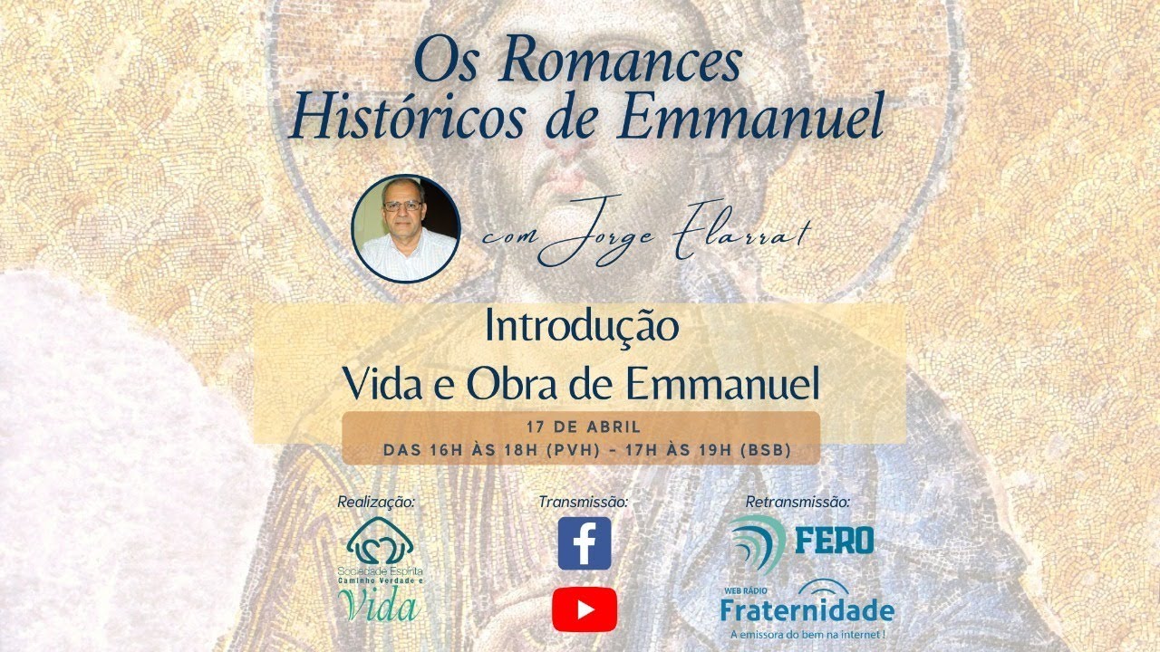 Os Romances Históricos de Emmanuel: Introdução – Vida e Obra de Emmanuel | Jorge Elarrat