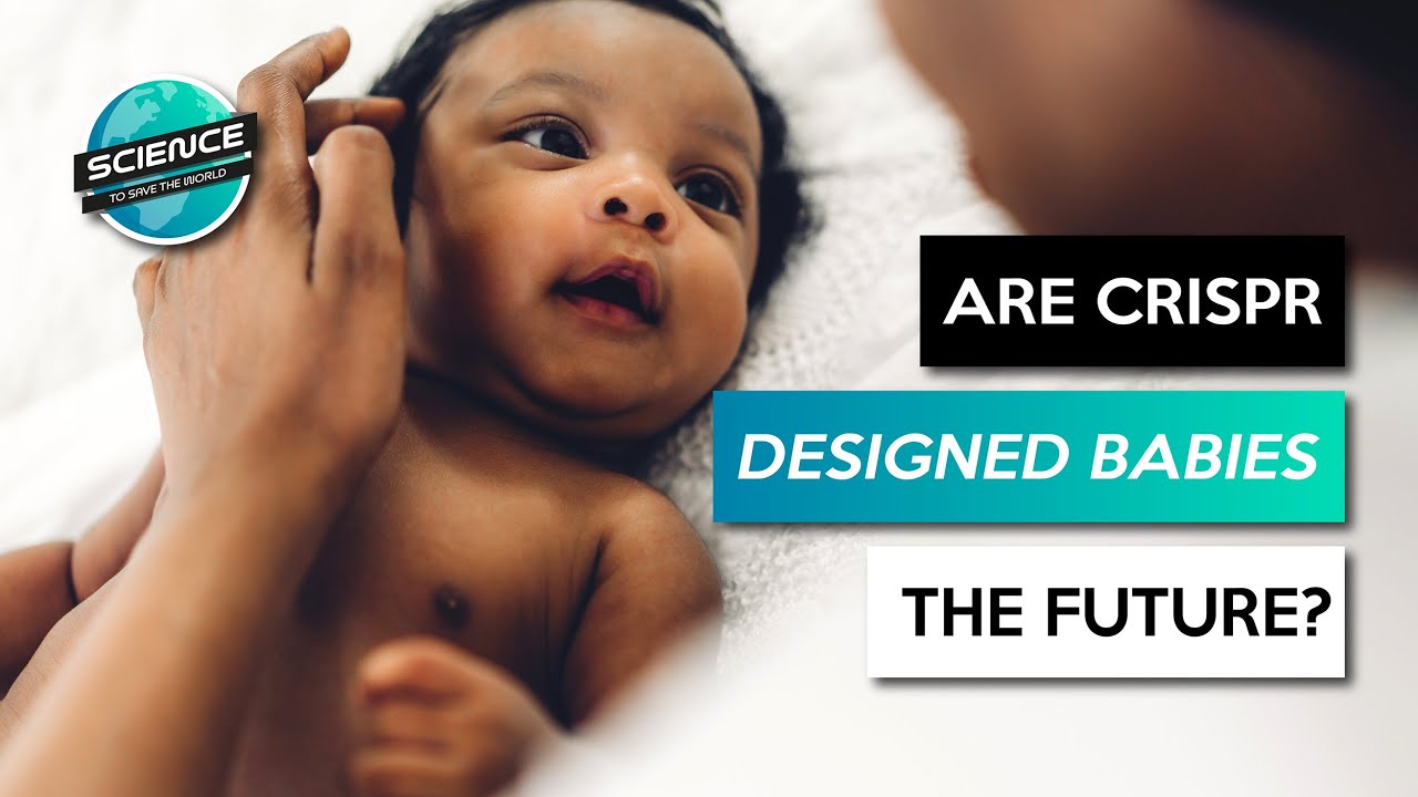 Are CRISPR Designer Babies the Future?