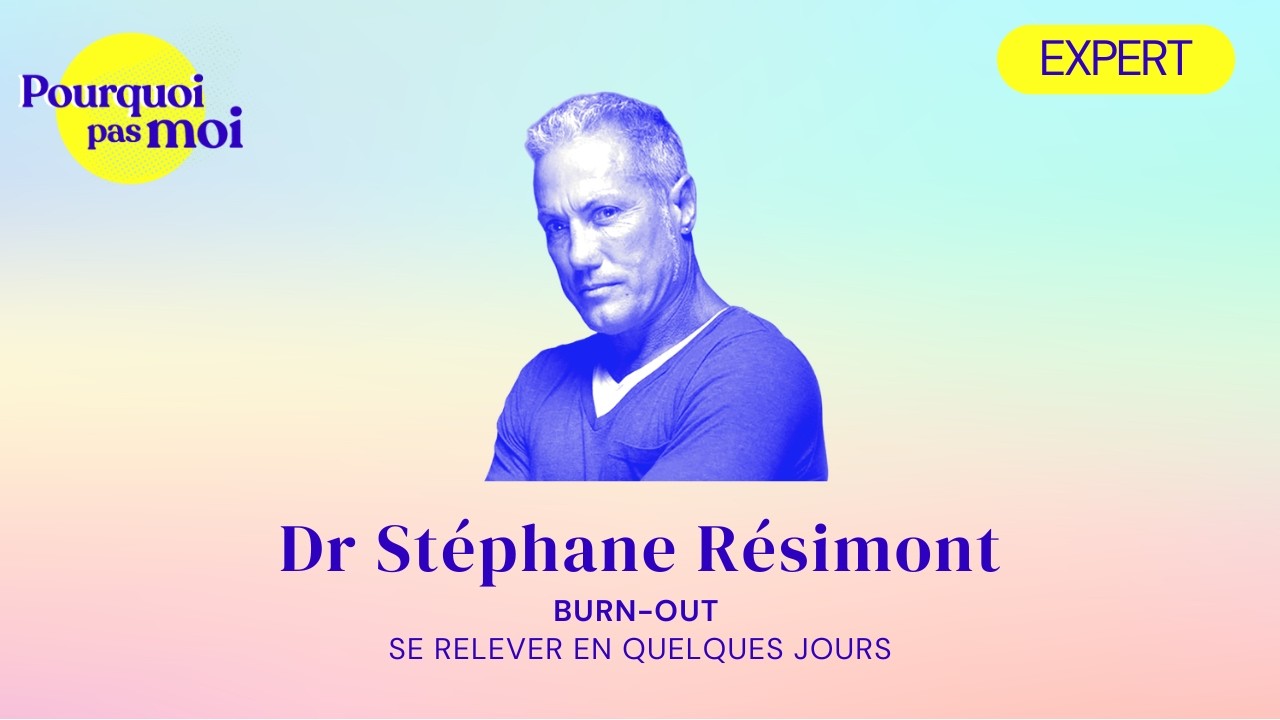 163 – Burn-out : Se relever en quelques jours avec le Docteur Résimont
