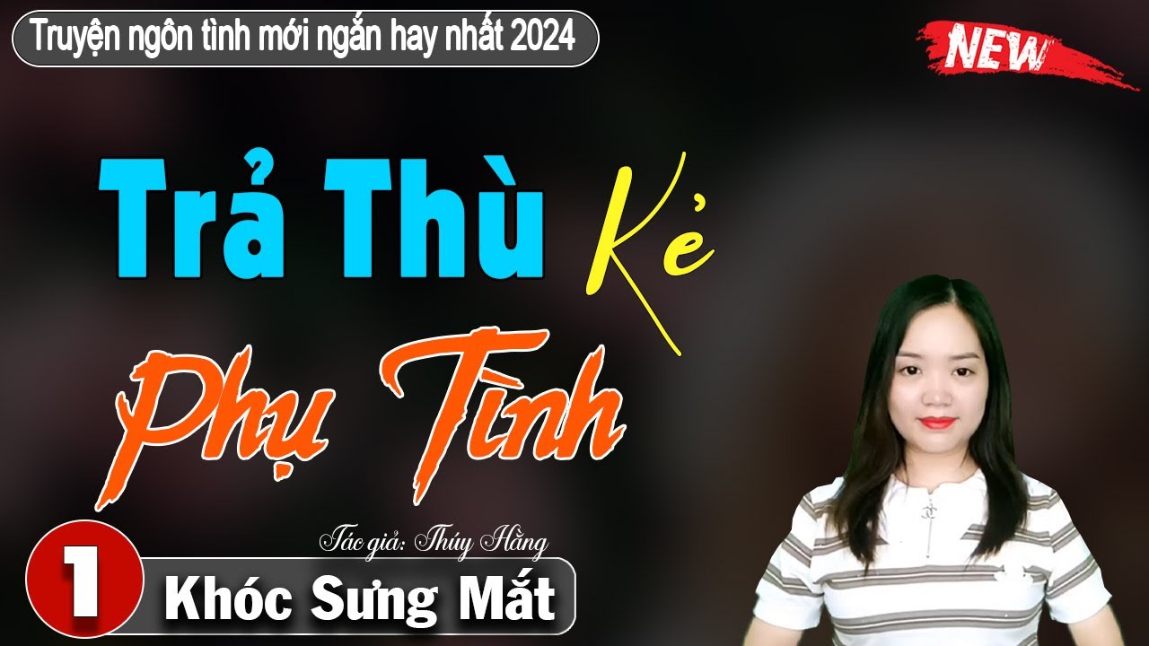 Kẻ Phụ Tình và cái kết: Truyện ngôn tình hay nhất việt nam | Mc thanh mai diễn đọc hay