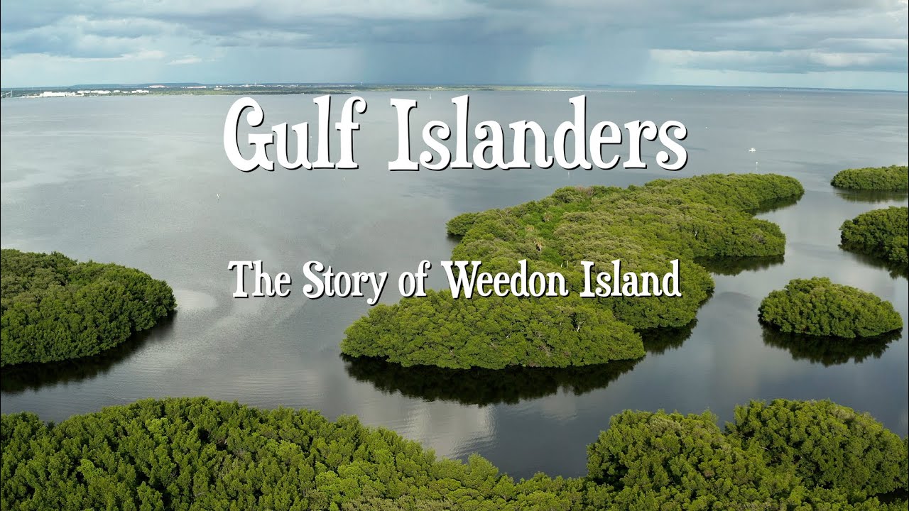 Gulf Islanders: The Story of Weedon Island