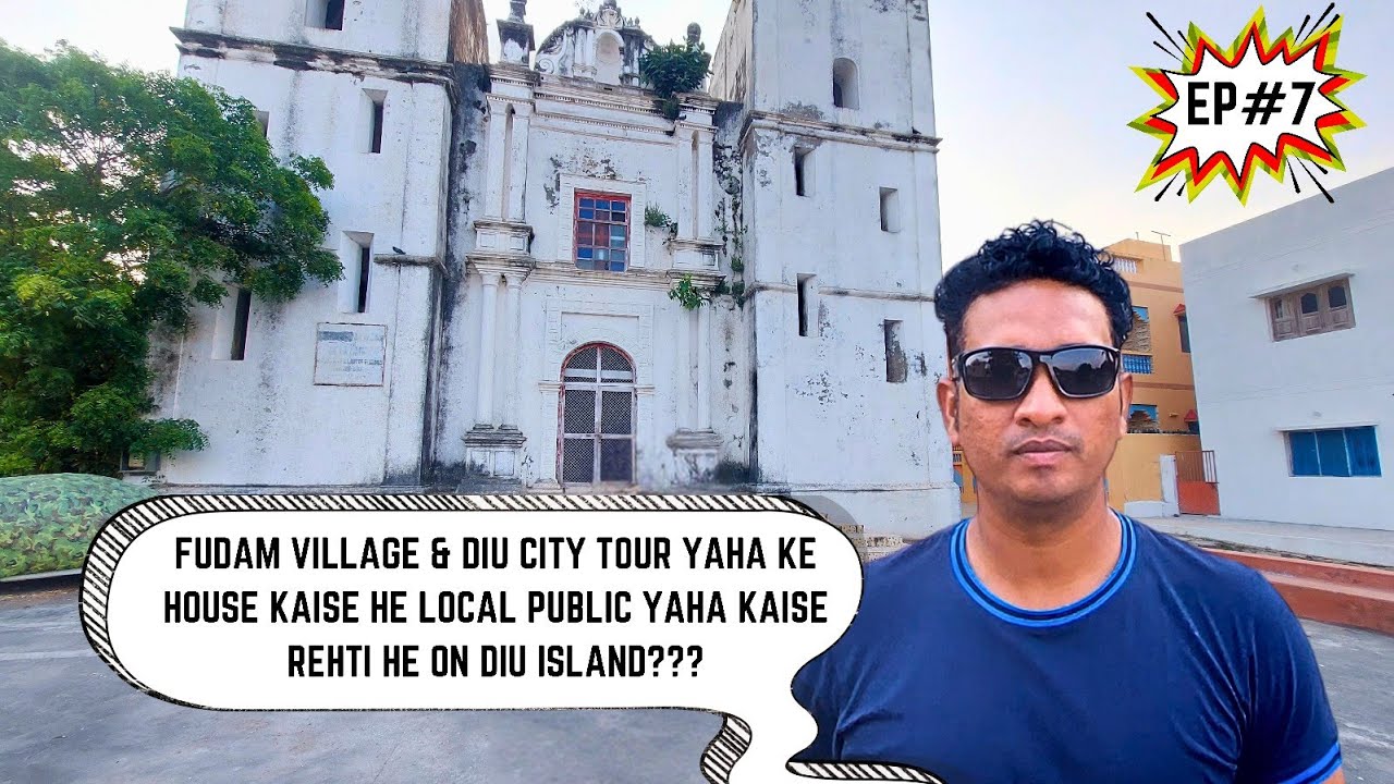 Fudam Village and Diu City Tour Yaha Ke Log Kaise Rahate He Kaise Hote He Yaha Ke House Diu Island