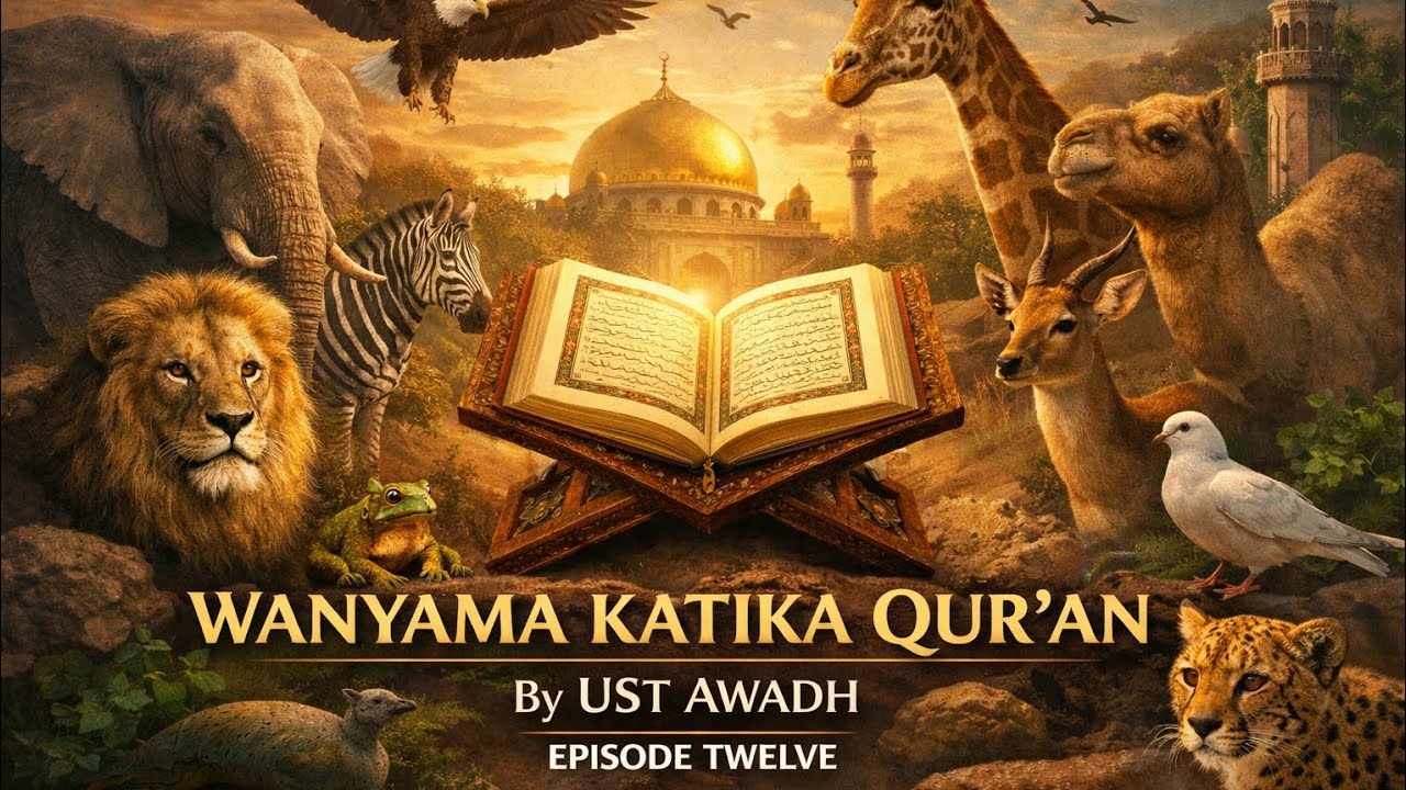 WANYAMA KATIKA QUR'AN || EPISODE 12 || SHK AWADH JAMAL || DARSA ZA RAMADHAN || MASJID NOOR 