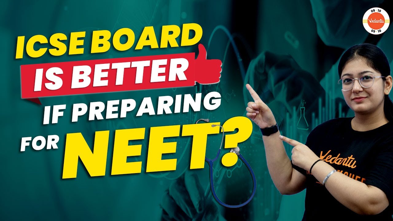 Which Board is Better for NEET Exams: ICSE or CBSE? | ICSE vs CBSE | Pros and Cons of CBSE & ICSE