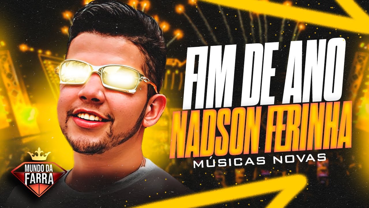 NADSON FERINHA 2025 - FIM DE ANO - REPERTÓRIO NOVO - MÚSICAS NOVAS - NADSON FERINHA DEZEMBRO 2025