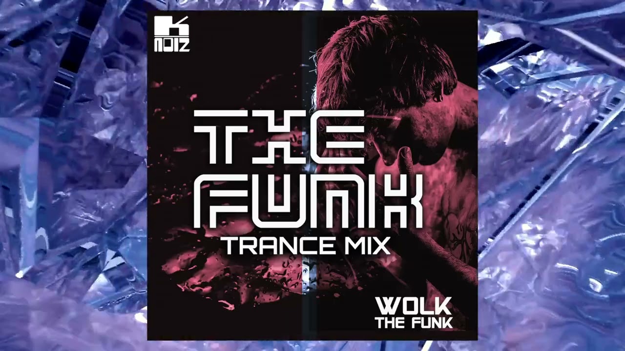 The Funk (Trance Mix) - WOLK