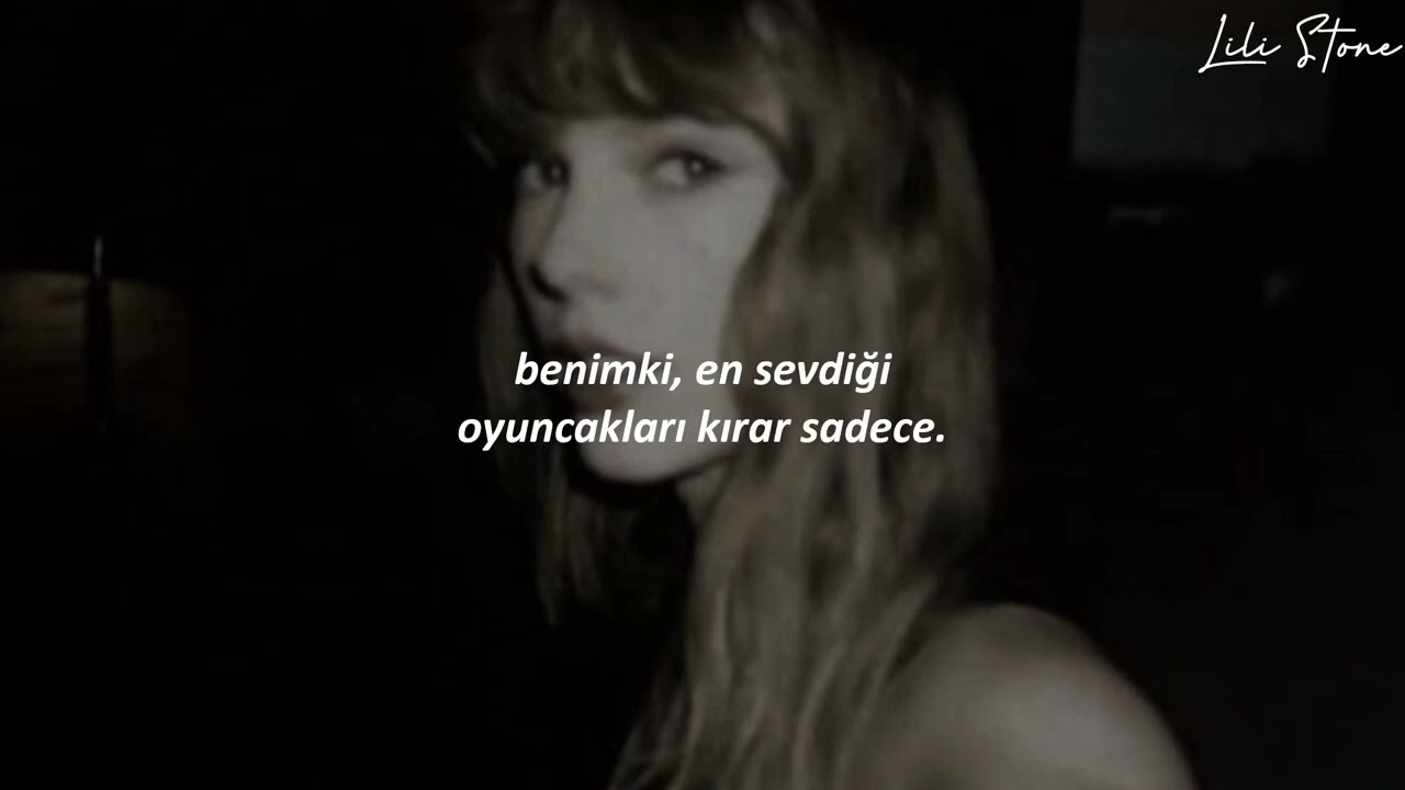 Taylor Swift - My Boy Only Breaks His Favorite Toys (Türkçe çeviri)
